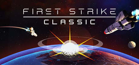 先发制人：未日终结First Strike Classic（v3.0.0经典之战重制版）