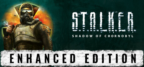 潜行者：切尔诺贝利的阴影增强版S.T.A.L.K.E.R. Shadow of Chornobyl – Enhanced Edition