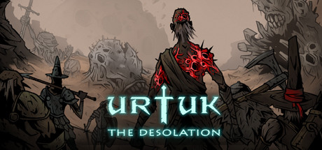 乌尔图克荒凉Urtuk The Desolation（v0.87.08.97）