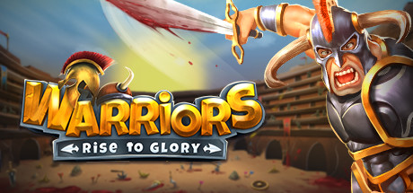 战士们：走向荣耀！Warriors Rise to Glory!（v0.8）