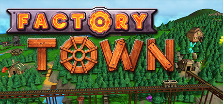 工业小镇Factory Town（v0.164b）