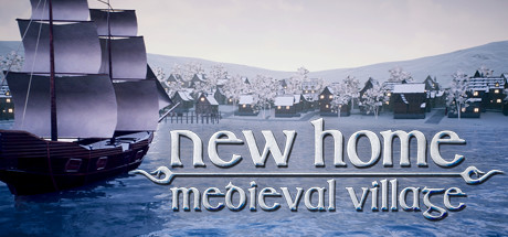 新家园：中世纪村庄New Home Medieval Village（v0.52.3 HotFix）