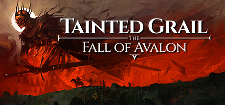 污痕圣杯：阿瓦隆的陨落Tainted Grail The Fall of Avalon(更新v20250607)