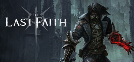 最后的信仰 最后的信念The Last Faith （更新v1.1.2）