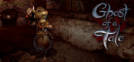 精灵鼠传说Ghost of a Tale