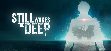 觉醒深渊Still Wakes the Deep（更新v1.4）