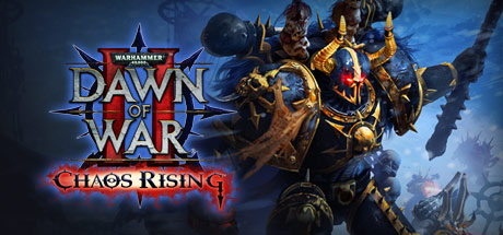 战锤40K：战争黎明2-混沌崛起Warhammer 40000 Dawn of War 2 Chaos Rising